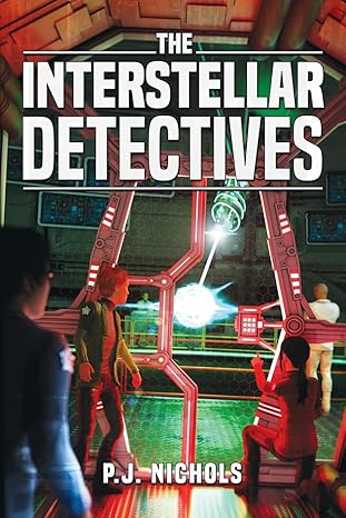 the interstellar detectives 1st edition p j nichols 4910091440, 978-4910091440