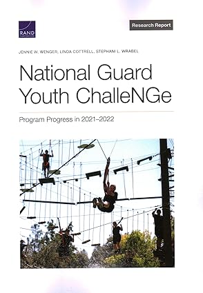 national guard youth challenge program progress in 2021a 2022 1st edition jennie w wenger ,linda cottrell