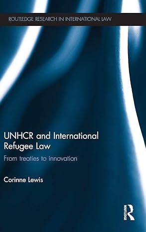 unhcr and international refugee law 1st edition corinne lewis 0415524423, 978-0415524421