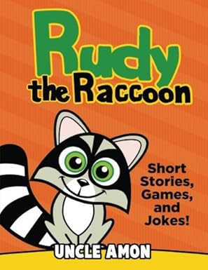 rudy the raccoon short stories games and jokes 1st edition uncle amon 1535001542, 978-1535001540