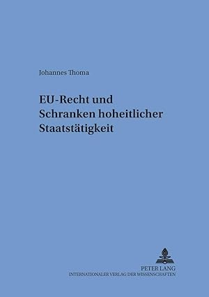 eu recht und schranken hoheitlicher staatsta tigkeit 1st edition johannes thoma 3631529651, 978-3631529652