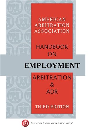 aaa handbook on employment arbitration and adr 1st edition american arbitration association 1937518833,