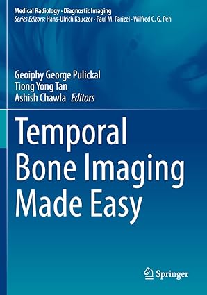 temporal bone imaging made easy 1st edition geoiphy george pulickal ,tiong yong tan ,ashish chawla