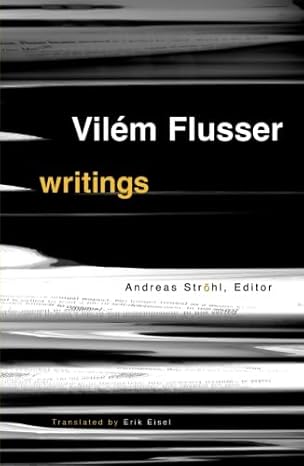 writings 1st edition vilem flusser 081663565x, 978-0816635658