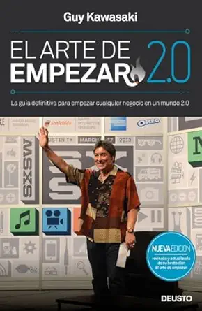 el arte de empezar 2 0 la gua a definitiva para empezar cualquier negocio en un mundo 2 0 1st edition guy