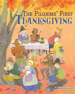 the pilgrims first thanksgiving 1st edition jessica gunderson ,deb lucke 1404867201, 978-1404867208