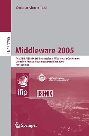 middleware 2005 acm/ifip/usenix 6th international middleware conference grenoble france november 28 december