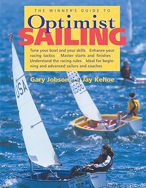 the winners guide to optimist sailing 1st edition gary jobson ,kay kehoe ,brad dellenbaugh 0071434674,