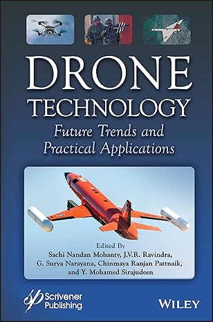 drone technology future trends and practical applications 1st edition sachi nandan mohanty ,j v r ravindra ,g
