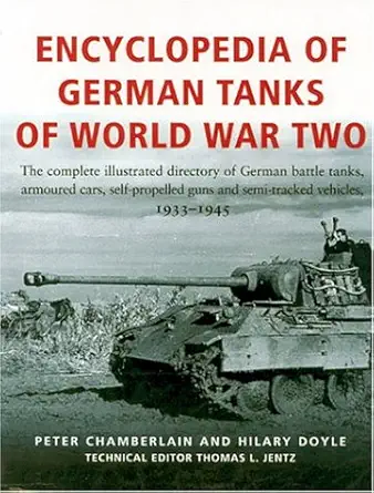 encyclopedia of german tanks of world war two the complete illustrated dictionary of german battle tanks