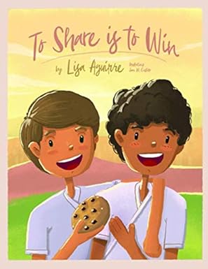 to share is to win 1st edition lisa aguirre 1643732129, 978-1643732121