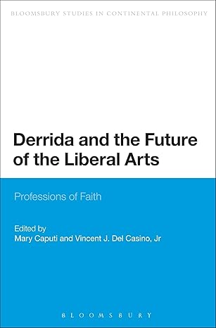 derrida and the future of the liberal arts professions of faith 1st edition mary caputi ,vincent j del casino