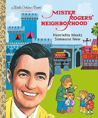 mister rogers neighborhood henrietta meets someone new 1st edition fred rogers ,golden books 0593119975,