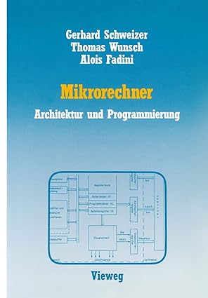 mikrorechner architektur und programmierung 1st edition gerhard schweizer ,thomas wunsch ,alois fadini