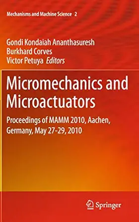 micromechanics and microactuators proceedings of mamm 2010 aachen germany may 27 29 2010 1st edition gondi