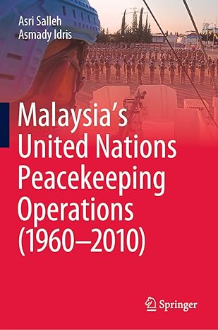 malaysiaa s united nations peacekeeping operations 1st edition asri salleh ,asmady idris 981334136x,