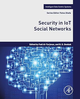 security in iot social networks 1st edition fadi al turjman phd ,b d deebak 0128215992, 978-0128215999
