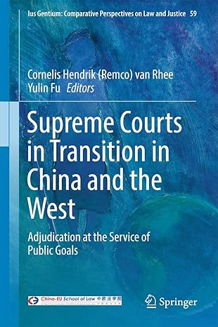supreme courts in transition in china and the west adjudication at the service of public goals 1st edition