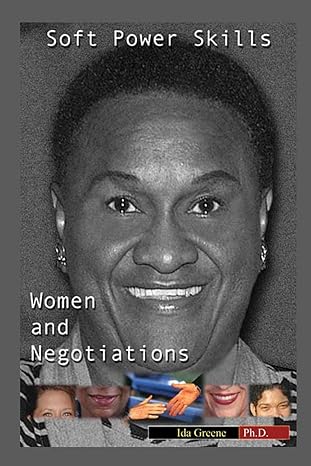 soft power negotiation skills 1st edition ph d ida greene 1881165221, 978-1881165224
