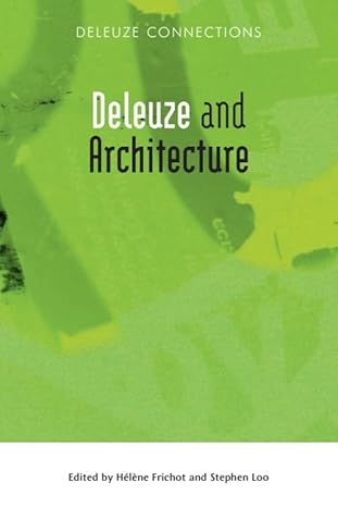 deleuze and architecture 1st edition ha c la ne frichot ,stephen loo 0748674659, 978-0748674657
