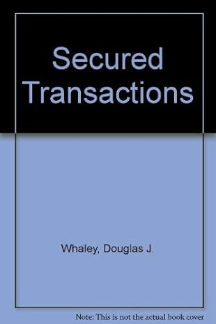 secured transactions 1st edition douglas j whaley 0316932426, 978-0316932424