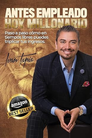 antes empleado hoy millonario 1st edition iva n tapia 179182790x, 978-1791827908