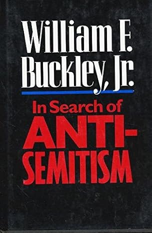 in search of anti semitism 1st edition william f buckley 082640619x, 978-0826406194