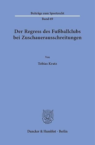 der regress des fussballclubs bei zuschauerausschreitungen 1st edition duncker humblot 342819280x,