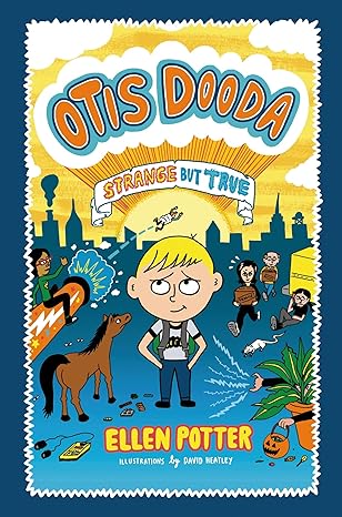 otis dooda strange but true 1st edition ellen potter ,david heatley 1250011760, 978-1250011763