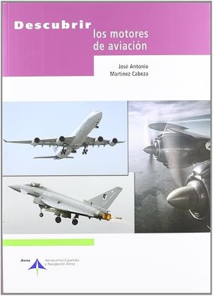 descubrir los motores de aviacia n 1st edition josa c antonio marta nez 8496456730, 978-8496456730