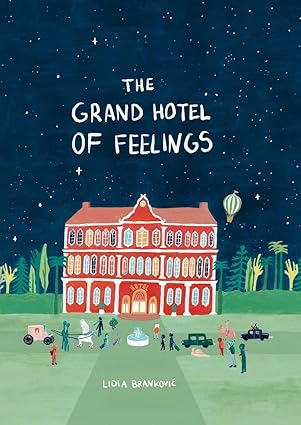 the grand hotel of feelings 1st edition lidia brankovic 1800660413, 978-1800660410