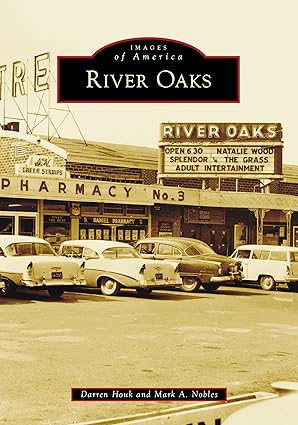 river oaks 1st edition darren houk ,mark a nobles 1467162140, 978-1467162142