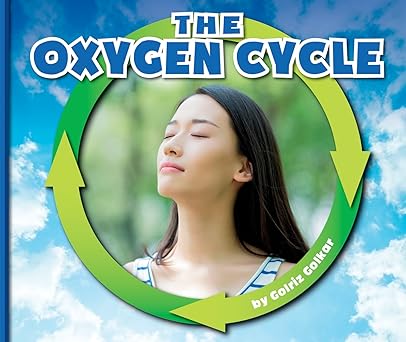 the oxygen cycle 1st edition golriz golkar 1503828492, 978-1503828490