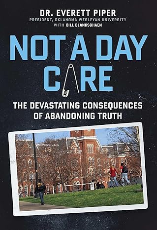 Not A Day Care The Devastating Consequences Of Abandoning Truth