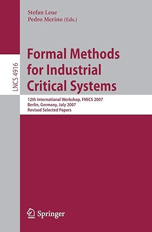 formal methods for industrial critical systems 12th international workshop fmics 2007 berlin germany july 1 2