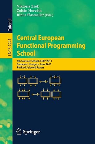 central european functional programming school 4th summer school cefp 2011 budapest hungary june 14 24 2011