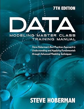 data modeling master class training manual steve hobermans best practices approach to understanding and