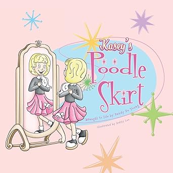 kaseys poodle skirt 1st edition sandy de young 1948227010, 978-1948227018