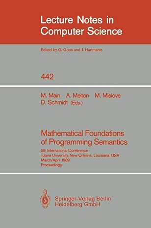 mathematical foundations of programming semantics 5th international conference tulane university new orleans