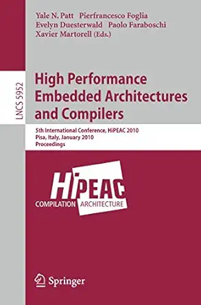 high performance embedded architectures and compilers 5th international conference hipeac 2010 pisa italy