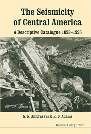 the seismicity of central america 1st edition robin adams ,n n ambraseys 186094244x, 978-1860942440