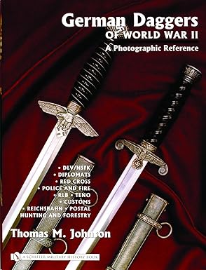 german daggers of world war ii a photographic reference volume 3 dlv/nsfk a diplomats a red cross a police