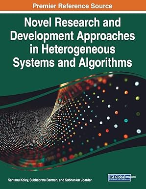 novel research and development approaches in heterogeneous systems and algorithms 1st edition santanu koley