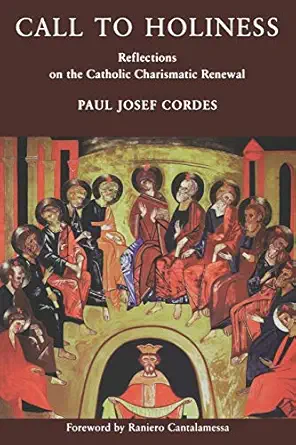 call to holiness reflections on the catholic chrarismatic renewal 1st edition paul josef cordes ,raniero