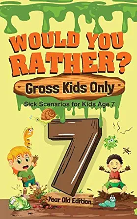 would you rather gross kids only 7 year   sick scenarios for kids age 7 1st edition crazy corey 1649430442,