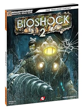 bioshock 2 signature series guide 1st edition doug walsh ,bradygames 074401123x, 978-0744011234