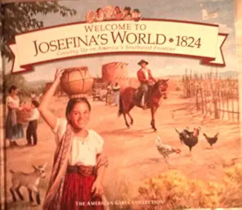 welcome to josefinas world 1824 growing up on americas southwest frontier 1st edition yvette lapierre ,peg