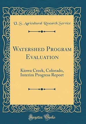watershed program evaluation kiowa creek colorado interim progress report 1st edition u s agricultural