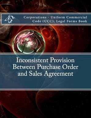 inconsistent provision between purchase order and sales agreement corporations uniform commercial code legal