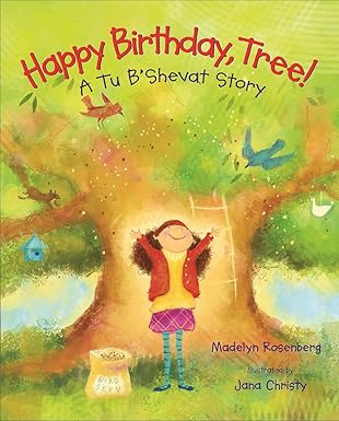 happy birthday tree a tu bshevat story 1st edition madelyn rosenberg ,jana christy 0807531510, 978-0807531518